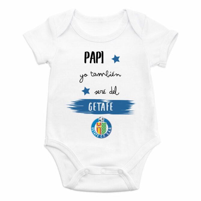 Body bebé diseño "Papi, yo también seré del Getafe"