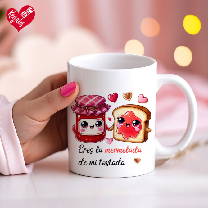 Taza personalizada eres la mermelada de mi tostada